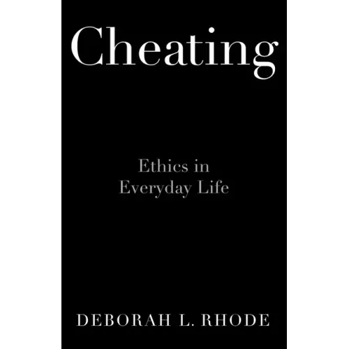 Cheating: Ethics in Everyday Life - Hardcover