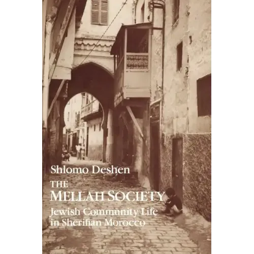 The Mellah Society: Jewish Community Life in Sherifian Morocco - Paperback