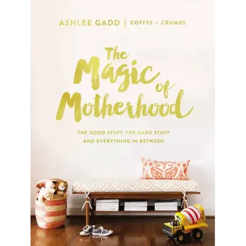 The Magic of Motherhood: The Good Stuff, the Hard Stuff, and Everything in Between - The Perfect Christian Mother's Day Gifts for Mom - Hardcover