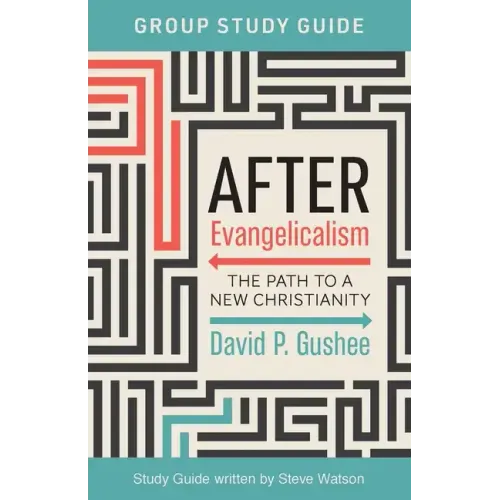 After Evangelicalism Group Study Guide: The Path to a New Christianity - Paperback