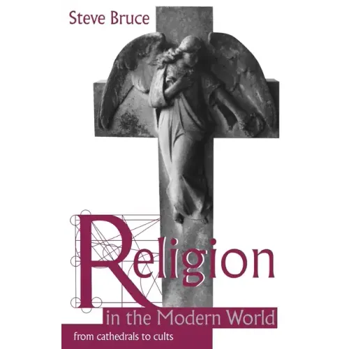 Religion in the Modern World: From Cathedrals to Cults - Paperback