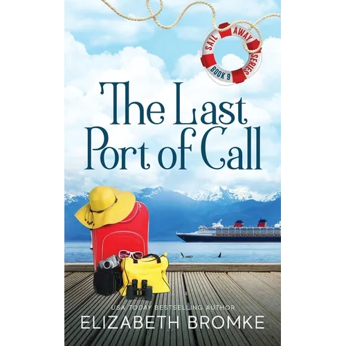 The Last Port of Call: (Sail Away Series Book 9) - Paperback