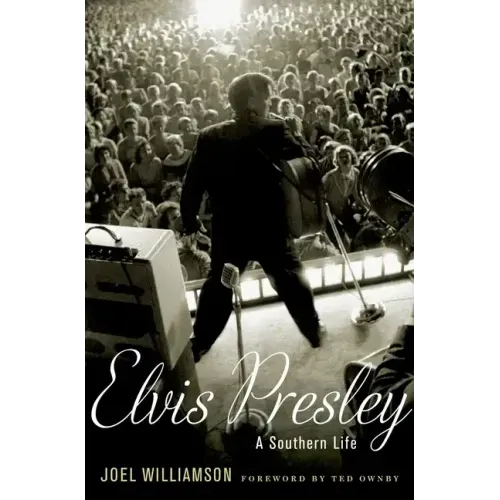 Elvis Presley: A Southern Life - Hardcover