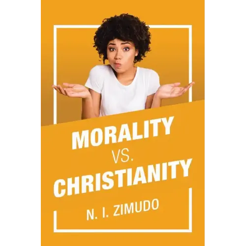 Morality Vs. Christianity - Paperback
