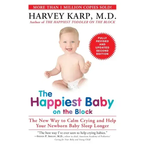 The Happiest Baby on the Block: The New Way to Calm Crying and Help Your Newborn Baby Sleep Longer - Paperback