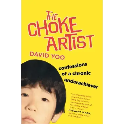 The Choke Artist: Confessions of a Chronic Underachiever - Paperback