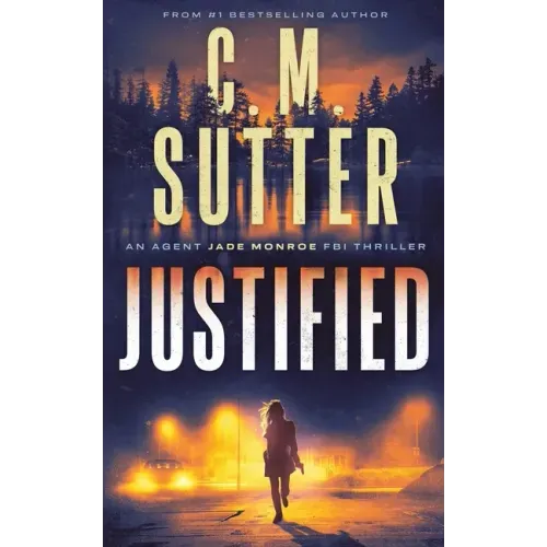 Justified: An Agent Jade Monroe FBI Thriller - Paperback