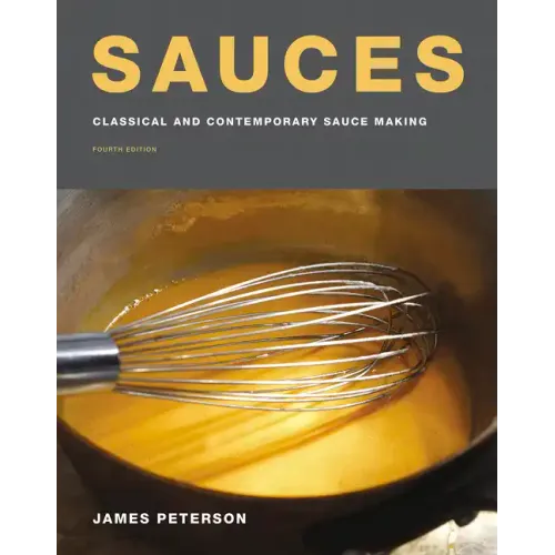 Sauces: Classical and Contemporary Sauce Making, Fourth Edition - Hardcover