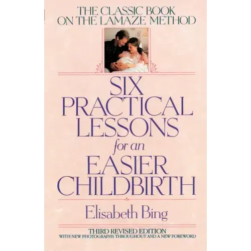 Six Practical Lessons for an Easier Childbirth - Paperback