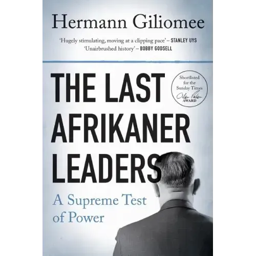 The Last Afrikaner Leaders: A Supreme Test of Power - Paperback