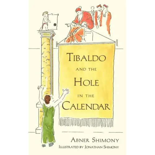 Tibaldo and the Hole in the Calendar - Hardcover