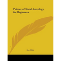 Primer of Natal Astrology for Beginners
