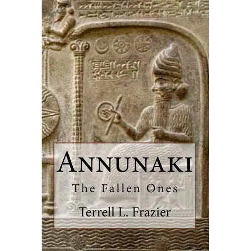Annunaki: The Fallen Ones - Paperback
