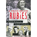 A Price Below Rubies: Jewish Women as Rebels and Radicals