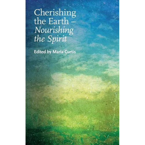 Cherishing the Earth -- Nourishing the Spirit - Paperback