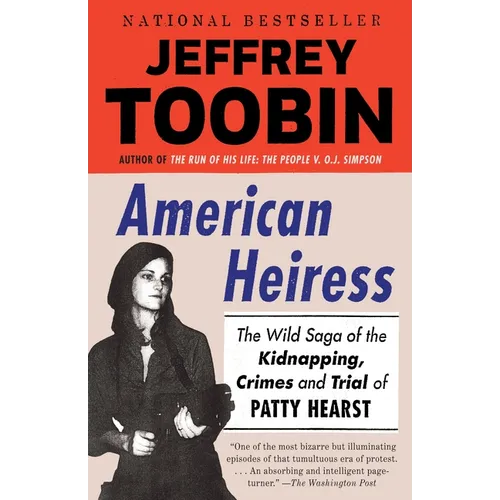 American Heiress: The Wild Saga of the Kidnapping, Crimes and Trial of Patty Hearst - Paperback