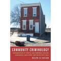Community Criminology: Fundamentals of Spatial and Temporal Scaling, Ecological Indicators, and Selectivity Bias