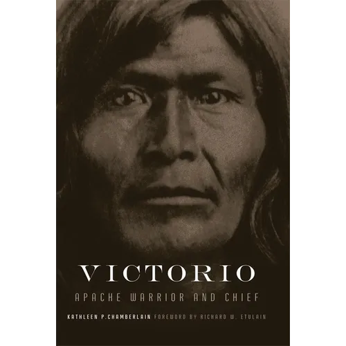 Victorio: Apache Warrior and Chief Volume 22 - Paperback