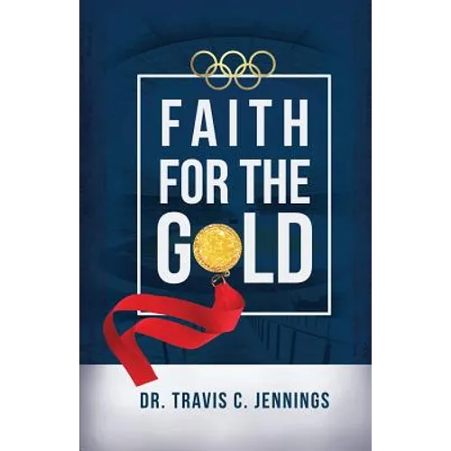 Faith for the Gold - Paperback