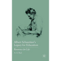 Albert Schweitzer's Legacy for Education: Reverence for Life