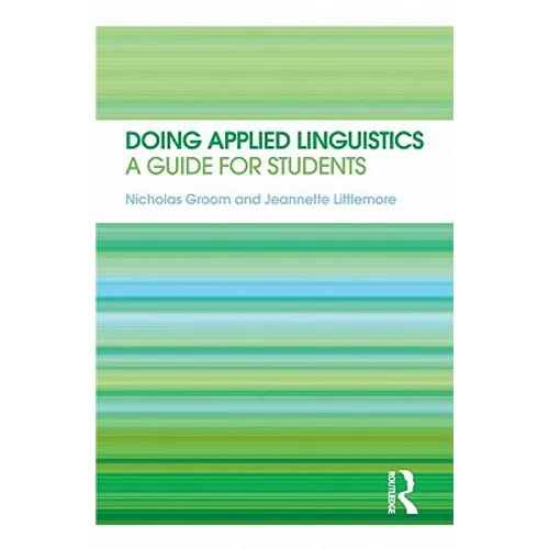 Doing Applied Linguistics: A guide for students