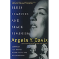 Blues Legacies and Black Feminism: Gertrude "Ma" Rainey, Bessie Smith, and Billie Holiday