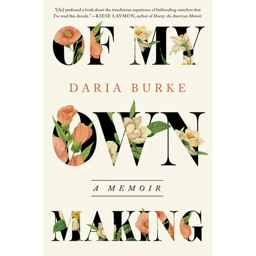 Of My Own Making: A Memoir - Hardcover