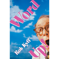Word Up!: A Lively Look at English