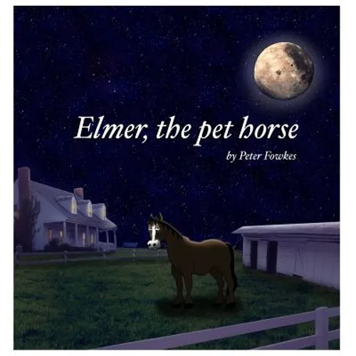 Elmer, The Pet Horse: A Beyond the Blue Barn Book - Hardcover