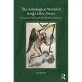 The Astrological World of Jung's 'Liber Novus': Daimons, Gods, and the Planetary Journey