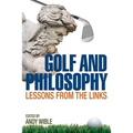 Golf and Philosophy: Lessons from the Links