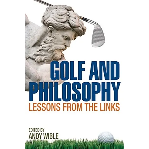 Golf and Philosophy: Lessons from the Links - Hardcover