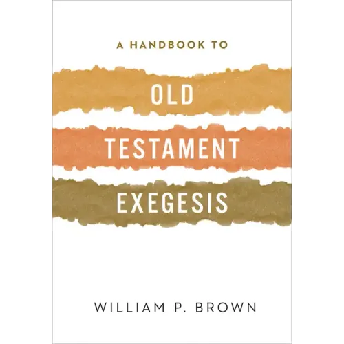 A Handbook to Old Testament Exegesis - Paperback
