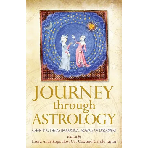 Journey through Astrology: Charting the Astrological Voyage of Discovery - Paperback