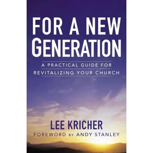 For a New Generation: A Practical Guide for Revitalizing Your Church - Paperback