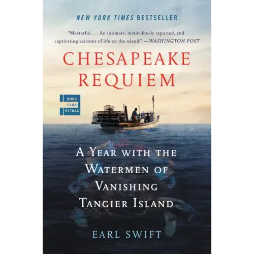 Chesapeake Requiem: A Year with the Watermen of Vanishing Tangier Island - Paperback