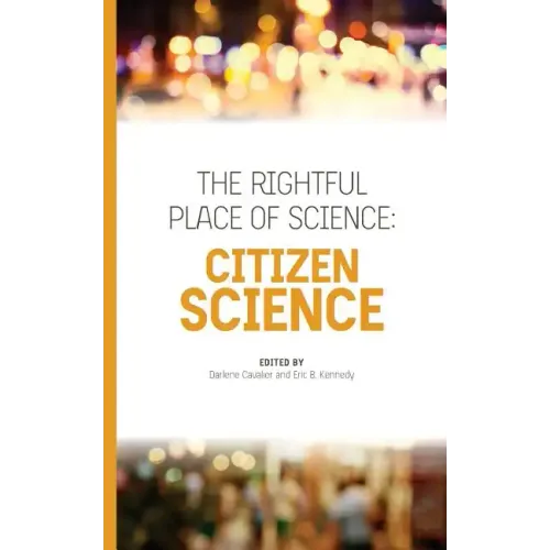 The Rightful Place of Science: Citizen Science - Paperback