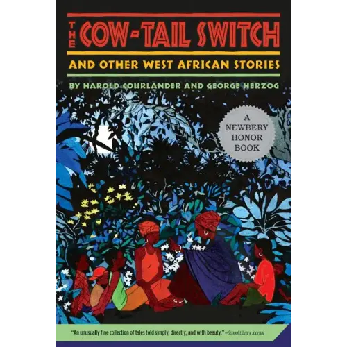 The Cow-Tail Switch: And Other West African Stories (Newbery Honor Book) - Paperback