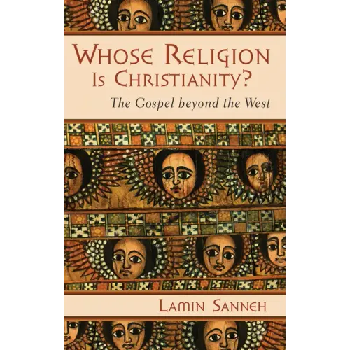 Whose Religion Is Christianity?: The Gospel Beyond the West - Paperback