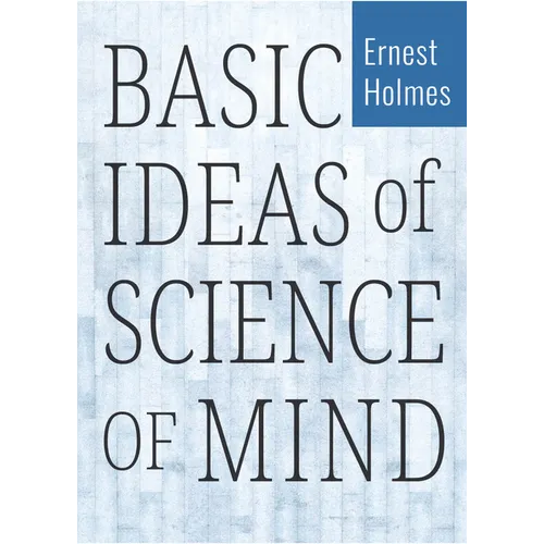 Basic Ideas of Science of Mind - Paperback
