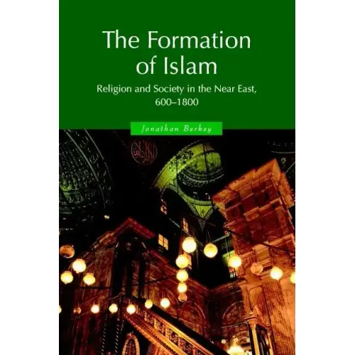 The Formation of Islam 1ed - Paperback