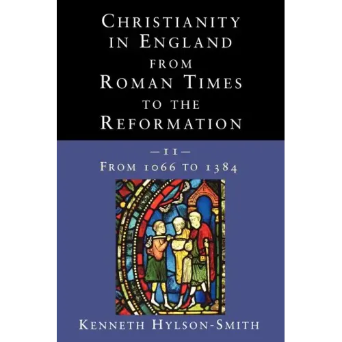 Christianity in England from Roman Times to the Reformation - Paperback