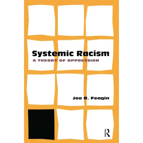 Systematic Racism: A Theory of Oppression - Paperback