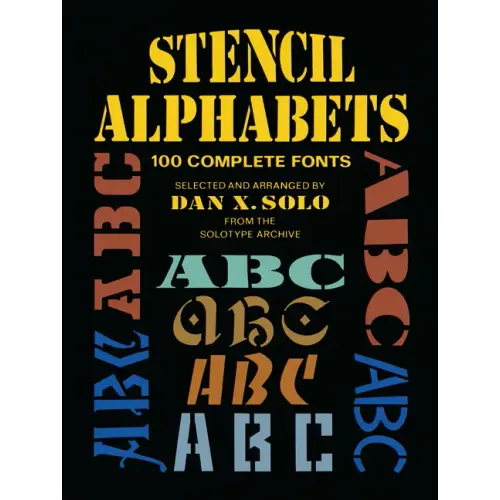 Stencil Alphabets: 100 Complete Fonts - Paperback