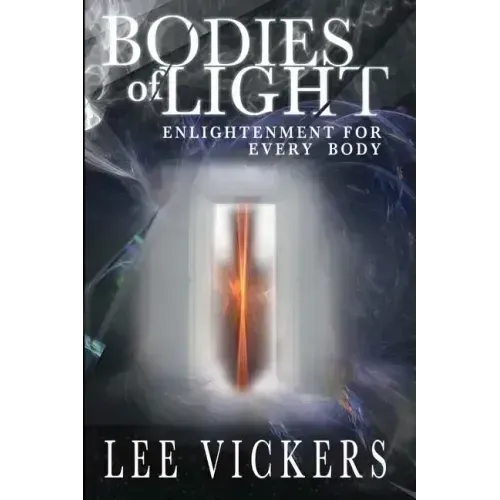 Bodies of Light: Enlightenment for Every Body - Paperback