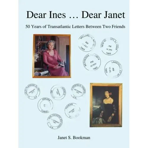 Dear Ines ... Dear Janet: 50 Years of Transatlantic Letters Between Two Friends - Paperback