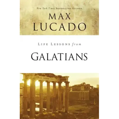 Life Lessons from Galatians: Free in Christ - Paperback