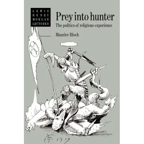 Prey Into Hunter: The Politics of Religious Experience - Paperback