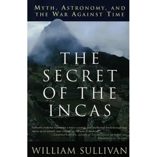 The Secret of the Incas: Myth, Astronomy, and the War Against Time - Paperback