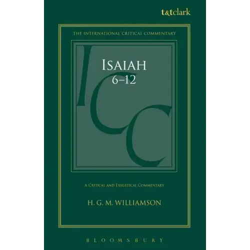 Isaiah 6-12: A Critical and Exegetical Commentary - Paperback